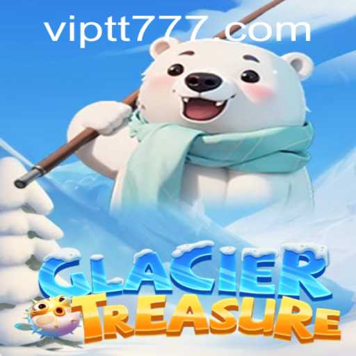 Discover the Secrets of GlacierTreasure and Explore tt777 PH Login
