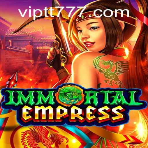 ImmortalEmpress: Unleashing the Power of Strategy in Gaming