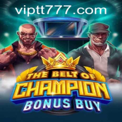 Exploring TheBeltOfChampionBonusBuy: A Thrilling Online Gaming Experience